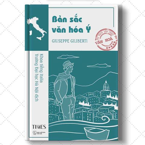Tủ Sách Năm Châu - Văn Hóa Ý - Bản Sắc Văn Hóa Ý