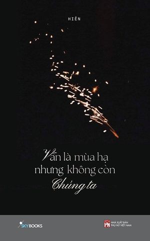 Vẫn Là Mùa Hạ Nhưng Không Còn Chúng Ta (Tái bản năm 2023)