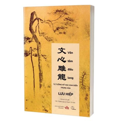 Văn Tâm Điêu Long - Tư Tưởng Mỹ Học Kinh Điển Trung Hoa