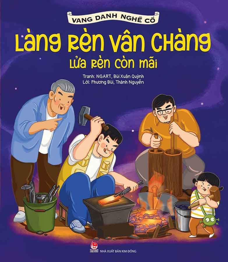 Vang Danh Nghề Cổ - Làng Rèn Vân Chàng - Lửa Rèn Còn Mãi
