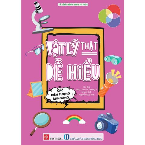 Vật Lý Thật Dễ Hiểu - Các Hiện Tượng Ánh Sáng