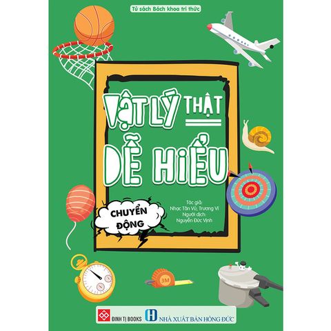 Vật Lý Thật Dễ Hiểu - Chuyển Động