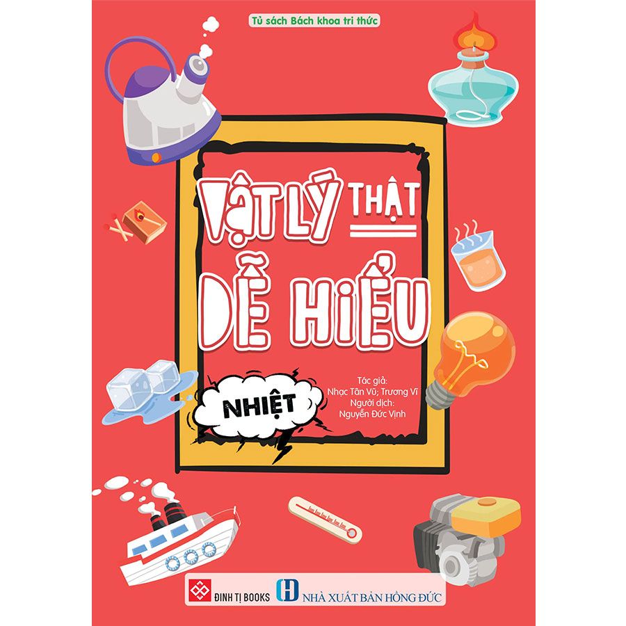 Vật Lý Thật Dễ Hiểu - Nhiệt