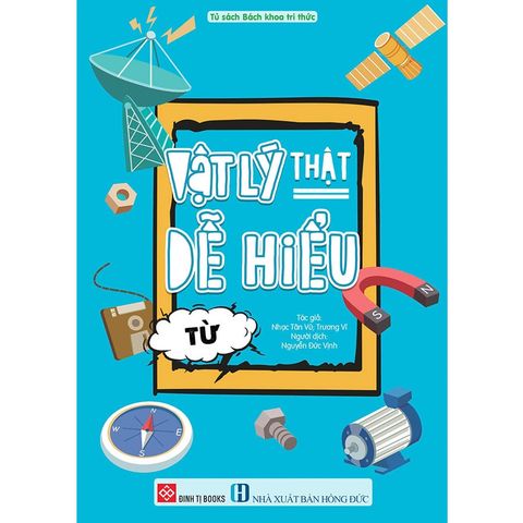 Vật Lý Thật Dễ Hiểu - Từ