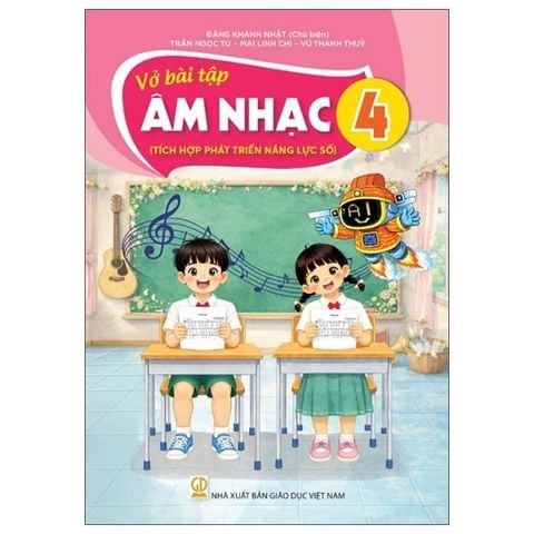Vở Bài Tập Âm Nhạc 4 (Tích Hợp Phát Triển Năng Lực Số)