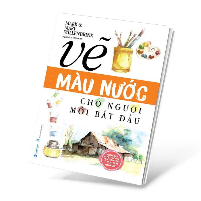 Vẽ Màu Nước Cho Người Mới Bắt Đầu (Tái bản năm 2025)