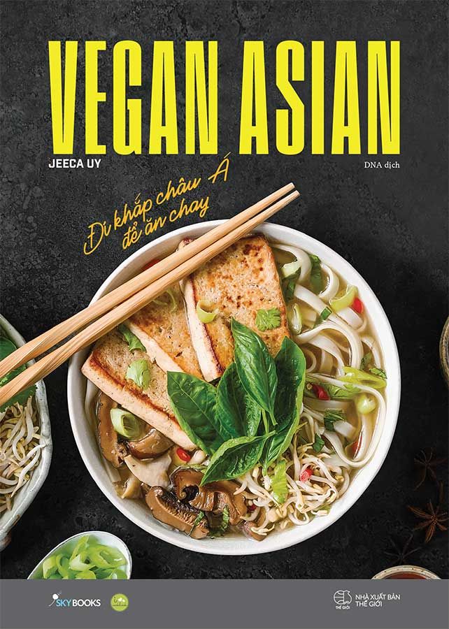 Vegan Asian - Đi Khắp Châu Á Để Ăn Chay