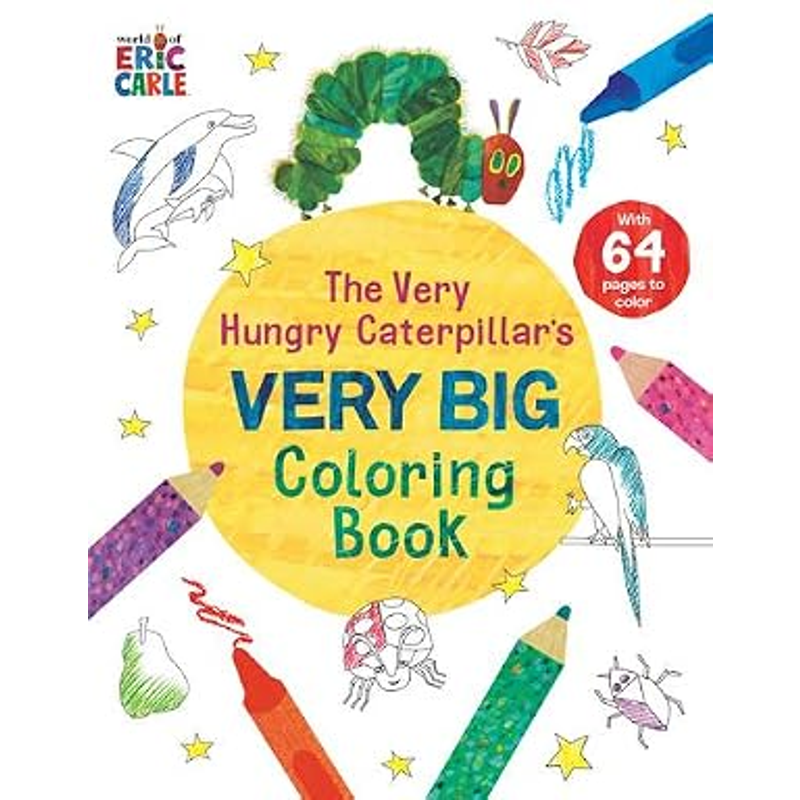 The Very Hungry Caterpillar's Very Big Coloring Book