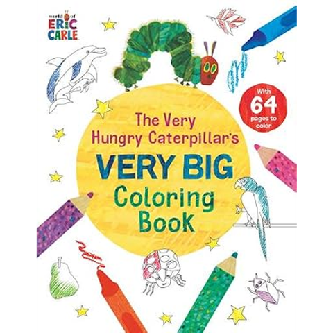 The Very Hungry Caterpillar's Very Big Coloring Book