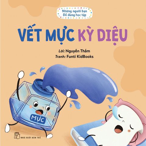 Những Người Bạn Đồ Dùng Học Tập - Vết Mực Kỳ Diệu