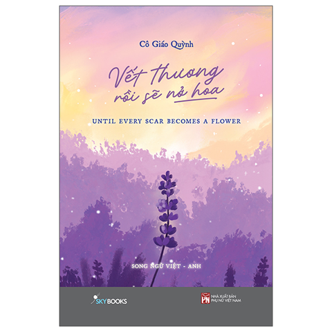 Vết Thương Rồi Sẽ Nở Hoa