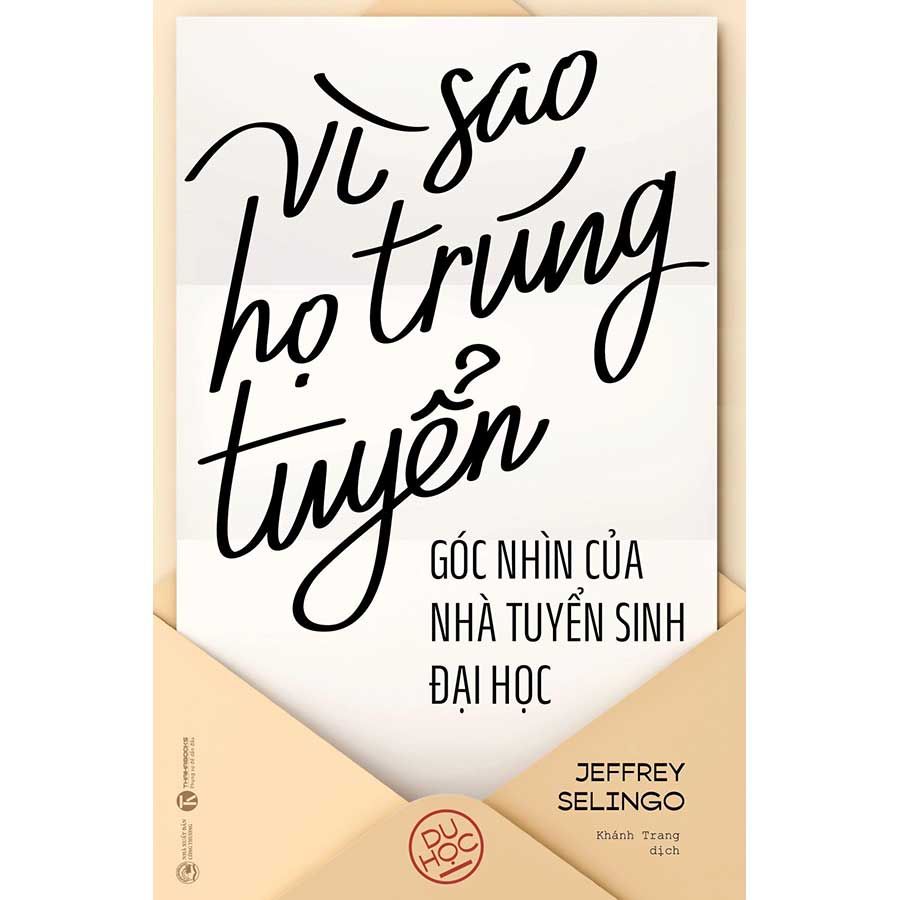 Vì Sao Họ Trúng Tuyển - Góc Nhìn Của Nhà Tuyển Sinh Đại Học