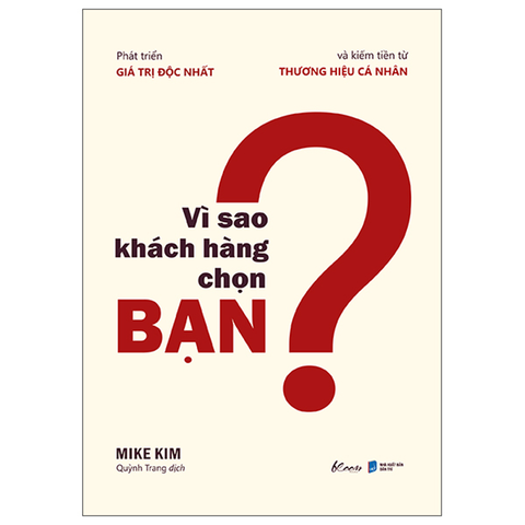 Vì Sao Khách Hàng Chọn Bạn