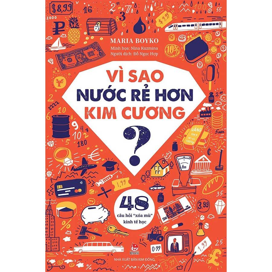 Vì Sao Nước Rẻ Hơn Kim Cương? - 48 Câu Hỏi 
