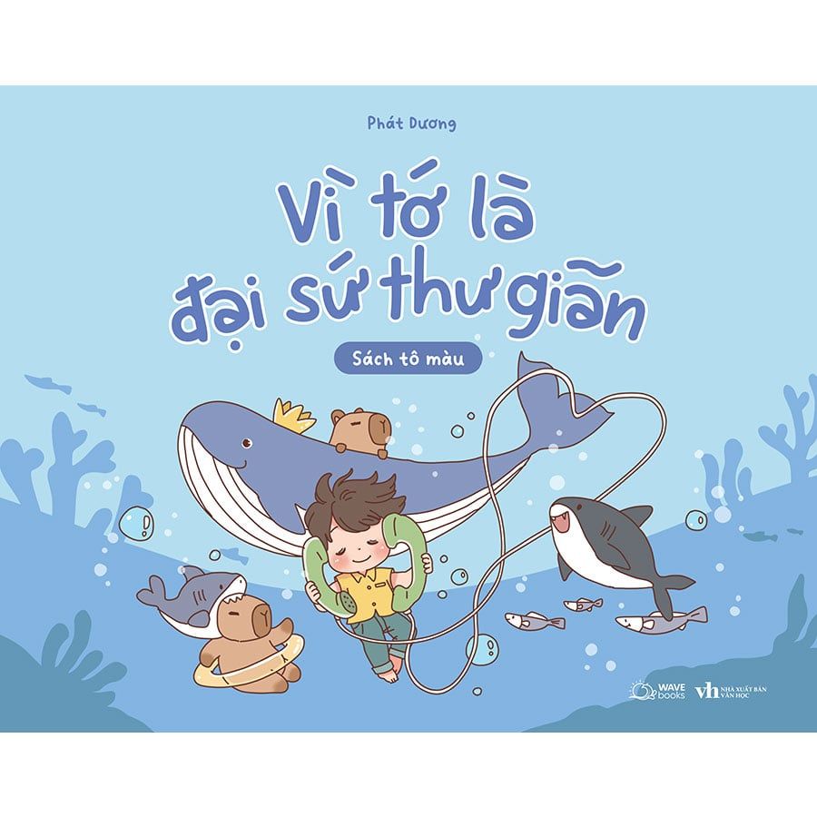 Vì Tớ Là Đại Sứ Thư Giãn (Sách tô màu)