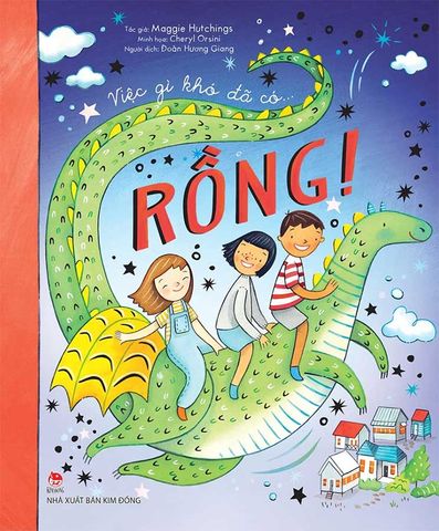 Việc Gì Khó Đã Có... Rồng