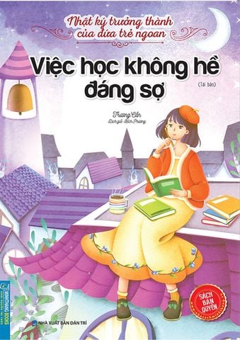 Nhật Ký Trưởng Thành Của Đứa Trẻ Ngoan - Việc Học Không Hề Đáng Sợ