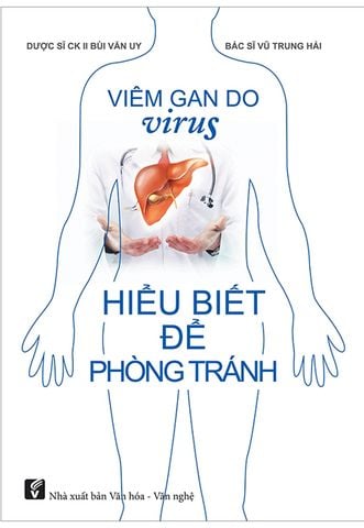 Viêm Gan Do Virus - Hiểu Biết Để Phòng Tránh