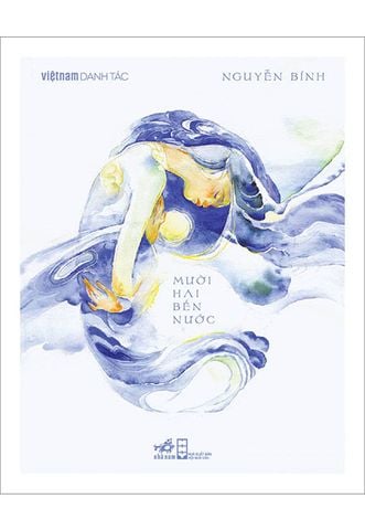 Việt Nam Danh Tác - Mười Hai Bến Nước