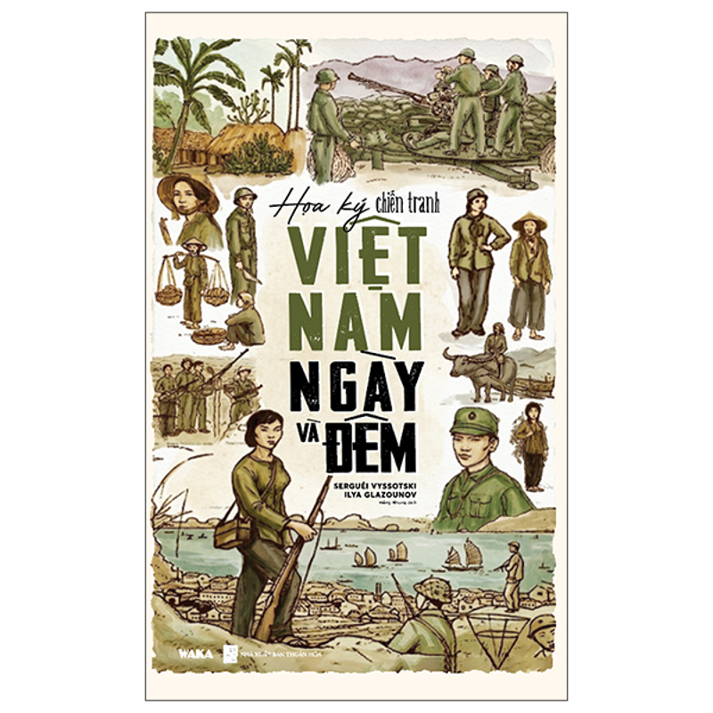Việt Nam Ngày Và Đêm - Họa Ký Chiến Tranh