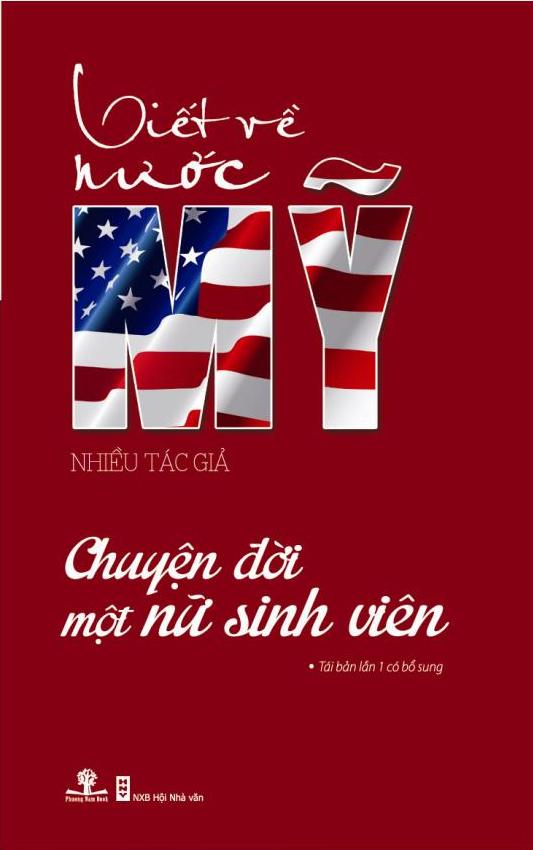 Viết Về Nước Mỹ - Chuyện Đời Một Nữ Sinh Viên (Tái bản)