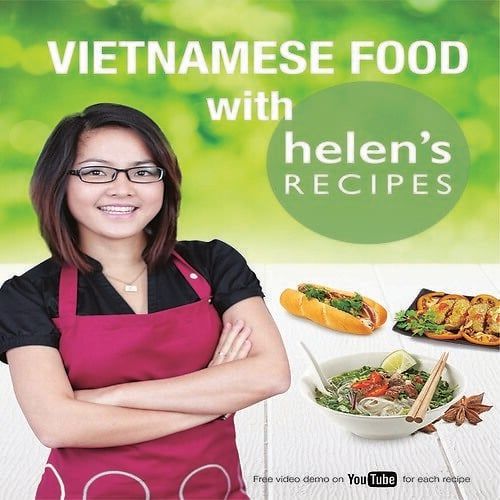 Vietnamese Food With Helen's Recipes (Sách tiếng Anh)