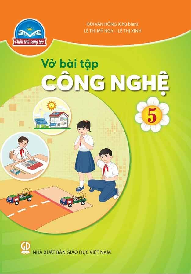 Vở Bài Tập Công Nghệ Lớp 5 - Bộ Chân Trời Sáng Tạo