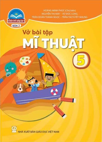 Vở Bài Tập Mĩ Thuật Lớp 5 - Bộ Chân Trời Sáng Tạo (Bản 2)