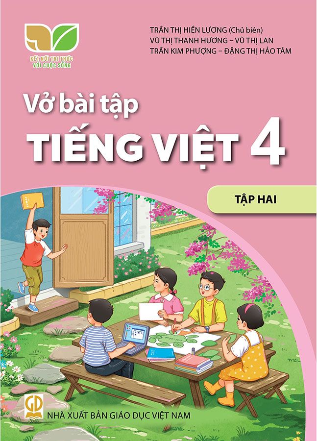 Vở Bài Tập Tiếng Việt Lớp 4 Tập 2 - Bộ Kết Nối Tri Thức Với Cuộc Sống