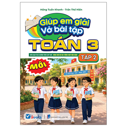 Giúp Em Giải Vở Bài Tập Toán 3/2 (Dùng Cho Bộ Sách Giáo Khoa Thống Nhất Hiện Hành)