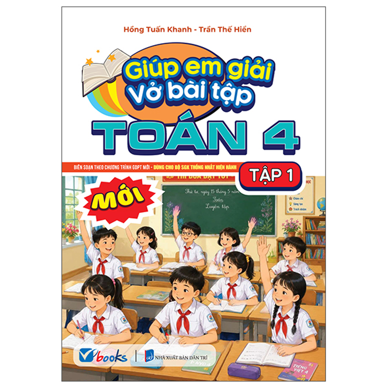 Giúp Em Giải Vở Bài Tập Toán 4 - Tập 1 (Dùng Cho Bộ SGK Thống Nhất Hiện Hành)
