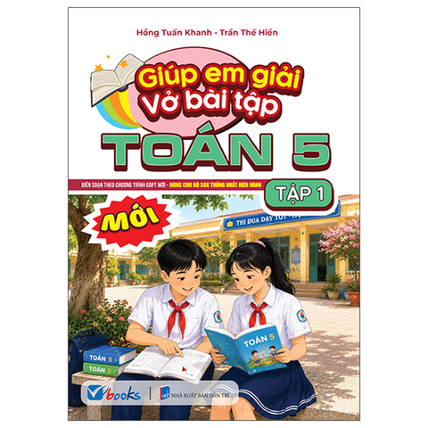 Giúp Em Giải Vở Bài Tập Toán 5/1 (Dùng Cho Bộ SGK Thống Nhất Hiện Hành)