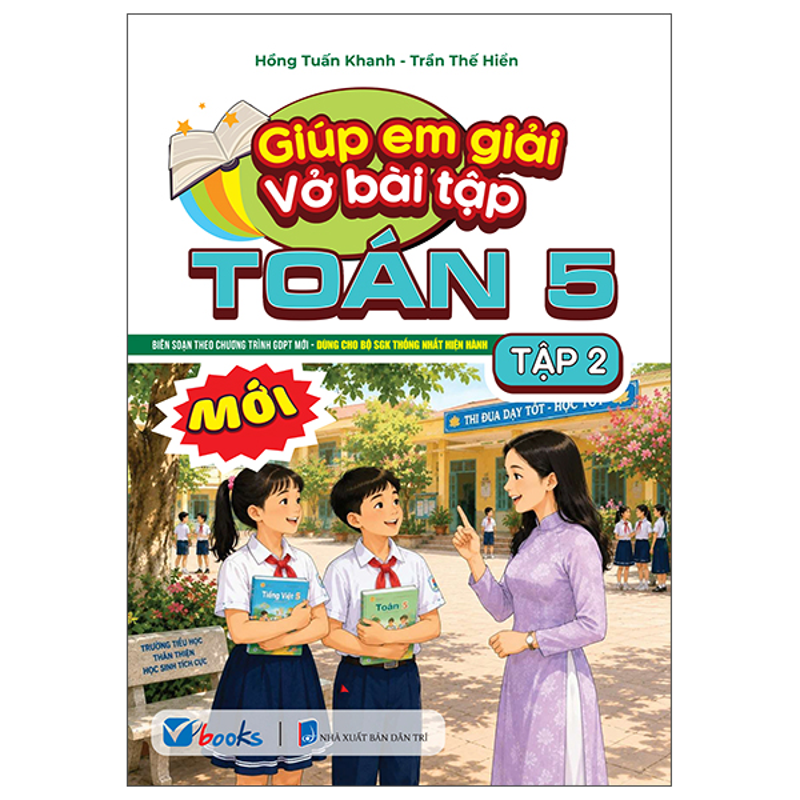Giúp Em Giải Vở Bài Tập Toán 5/2 (Dùng Cho Bộ Sách Giáo Khoa Thống Nhất Hiện Hành)
