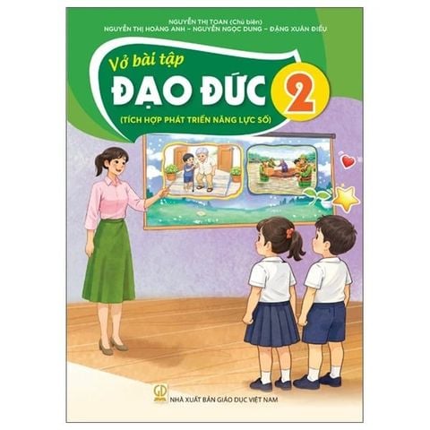 Vở Bài Tập Đạo Đức 2 (Tích Hợp Phát Triển Năng Lực Số)