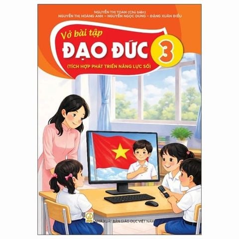 Vở Bài Tập Đạo Đức 3 (Tích Hợp Phát Triển Năng Lực Số)