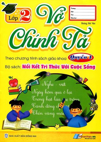 Vở Chính Tả Lớp 2 - Quyển 1 (Kết Nối Tri Thức Với Cuộc Sống)