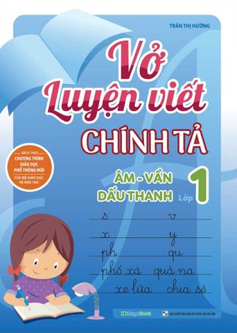 Vở Luyện Viết Chính Tả Lớp 1: Âm - Vần - Dấu Thanh