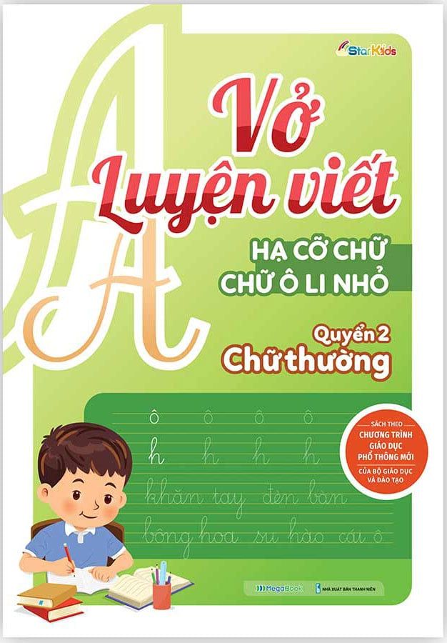 Vở Luyện Viết – Hạ Cỡ Chữ - Chữ Ô Li Nhỏ – Quyển 2: Chữ Thường