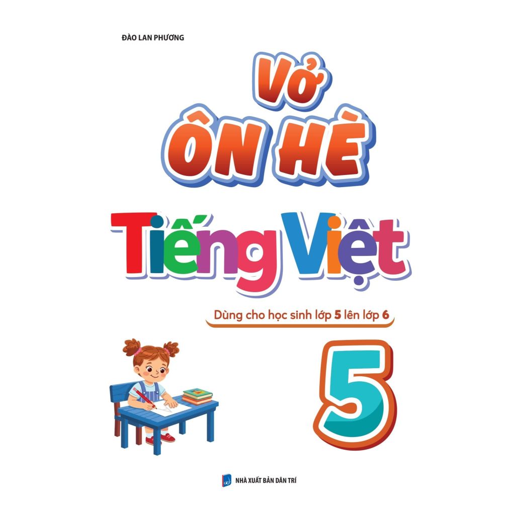 Vở Ôn Hè Tiếng Việt 5 - Dùng Cho Học Sinh Lớp 5 Lên Lớp 6