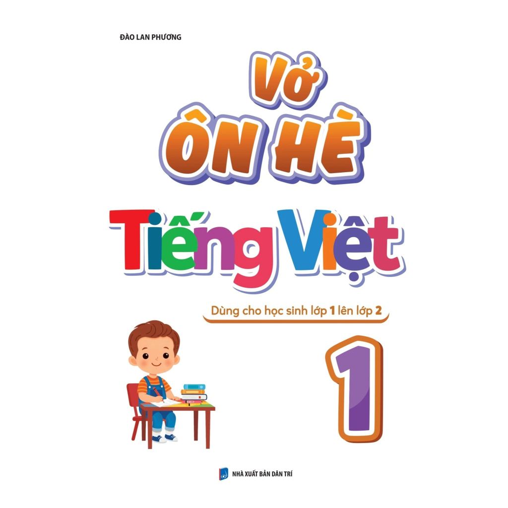 Vở Ôn Hè Tiếng Việt 1 - Dùng Cho Học Sinh Lớp 1 Lên Lớp 2