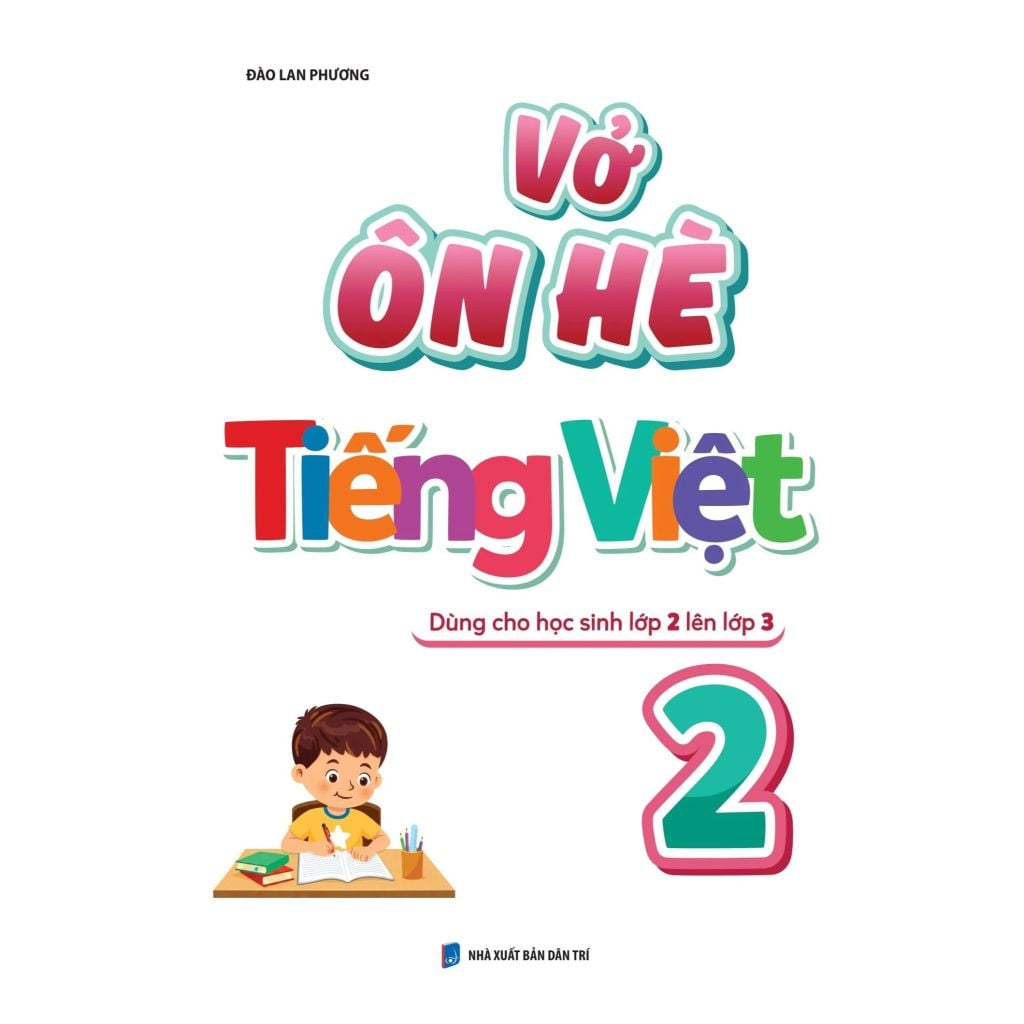 Vở Ôn Hè Tiếng Việt 2 - Dùng Cho Học Sinh Lớp 2 Lên Lớp 3
