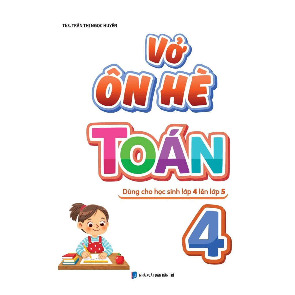 Vở Ôn Hè Toán 4 - Dùng Cho Học Sinh Lớp 4 Lên Lớp 5