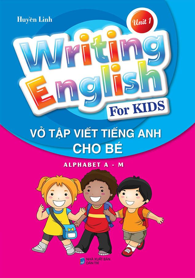 Writing English For Kids - Vở Tập Viết Tiếng Anh Cho Bé - Unit 1
