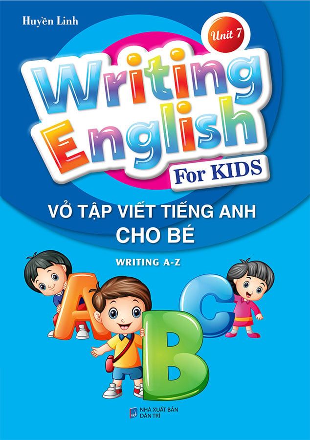 Writing English For Kids - Vở Tập Viết Tiếng Anh Cho Bé - Unit 7