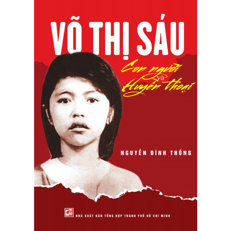 Võ Thị Sáu - Con Người Và Huyền Thoại