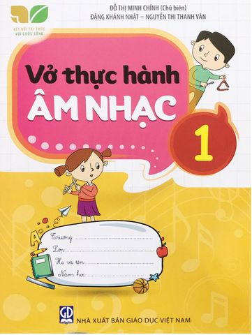 Vở Thực Hành Âm Nhạc Lớp 1 - Bộ Kết Nối Tri Thức Với Cuộc Sống