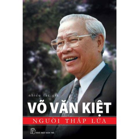 Võ Văn Kiệt - Người Thắp Lửa (Tái bản năm 2025)