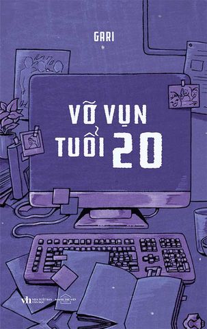 Vỡ Vụn Tuổi 20 (Tái bản năm 2023)