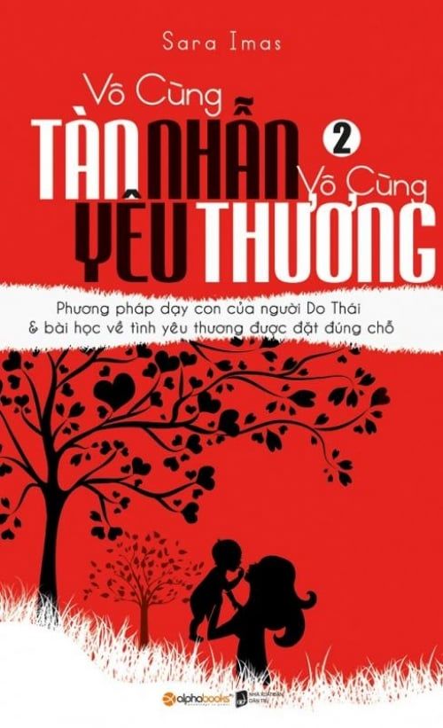 Vô Cùng Tàn Nhẫn, Vô Cùng Yêu Thương (Tập 2) - Tái Bản 2017