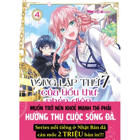 Vòng Lặp Thứ 7 Của Tiểu Thư Phản Diện - Cuộc Sống Hôn Nhân Tự Tại Giữa Lòng Địch Quốc - Tập 4 (Manga)